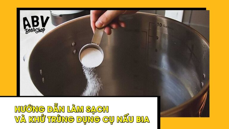Tại sao làm sạch và khử trùng dụng cụ nấu bia rất quan trọng ?